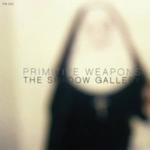 Image of The Shadow Gallery by Primitive Weapons CD Album