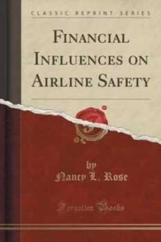 Image of Financial Influences on Airline Safety classic Reprint by Nancy L Rose Paperback