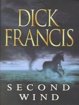 Image of Second Wind by Dick Francis Hardback