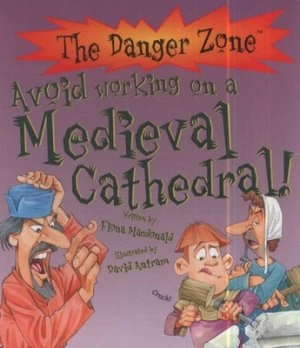 Image of Avoid Working on a Medieval Cathedral by Fiona Macdonald Book
