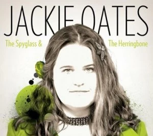 image of The Spyglass and the Herringbone by Jackie Oates CD Album