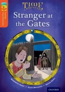 Image of Oxford Reading Tree TreeTops Time Chronicles: Level 13: Stranger At The Gates