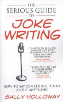 Image of The Serious Guide to Joke Writing by Sally Holloway Paperback