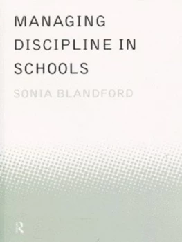 Image of Managing Discipline in Schools by Sonia Blandford Paperback