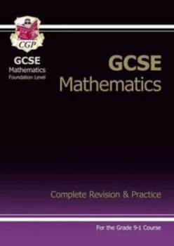 Image of New Gcse Maths Complete Revision and Practice Foundation - for the Grade 9-1 Course Hardback