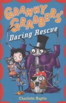Image of Granny Grabbers Daring Rescue by Charlotte Haptie Paperback