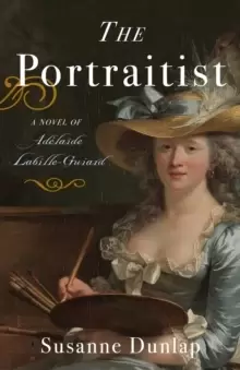 Image of The Portraitist : A Novel of Adelaide Labille-Guiard