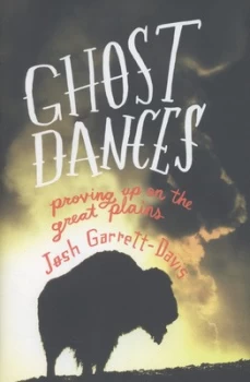 Image of Ghost Dances by Josh Garrett-Davis Hardback