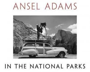 Image of Ansel Adams in the National Parks by Ansel Adams Hardback