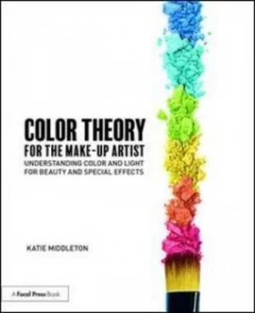 Image of Color theory for the makeup artist by Katie Middleton