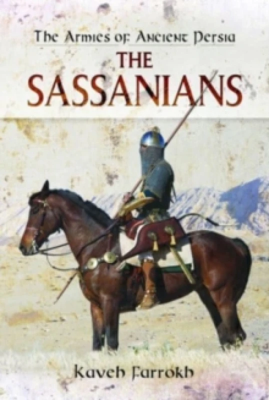 Image of The Armies of Ancient Persia : The Sassanians Paperback / softback