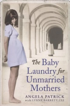 Image of The Baby Laundry for Unmarried Mothers by Angela Patrick Paperback