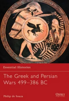 Image of The Greek and Persian Wars 499-386 Bc by Philip Souza Paperback