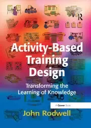 Image of Activity-Based Training Design Transforming the Learning of Knowledge