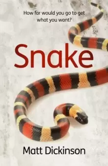 Image of Snake : How far would you go to get what you want?