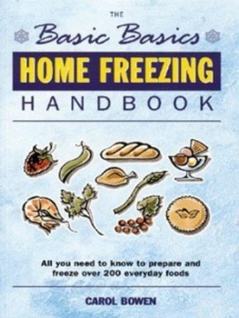 Image of The Basic Basics Home Freezing Handbook by Carol Bowen Paperback