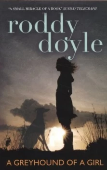 Image of A Greyhound of a Girl by Roddy Doyle Paperback