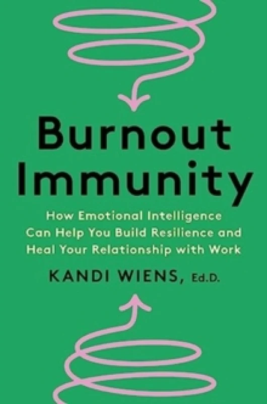 Image of Burnout Immunity. Hardback. By Kandi Wiens Books