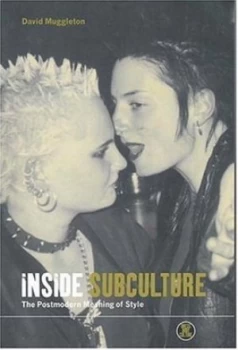 Image of Inside Subculture by David Muggleton Paperback