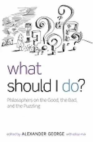 Image of what should i do philosophers on the good the bad and the puzzling