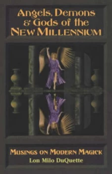 Image of Angels Demons and Gods of the New Millennium by Lon Milo Duquette Paperback