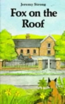 Image of Fox on the Roof by Jeremy Strong and Doffy Weir Book