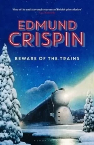 Image of Beware of the trains by Edmund Crispin
