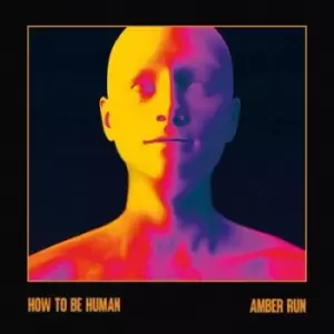 image of How to Be Human by Amber Run CD Album