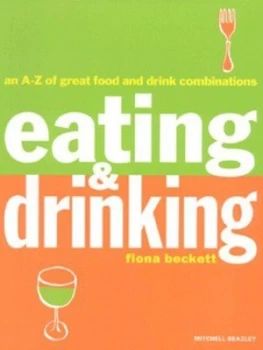Image of Eating and Drinking by Fiona Beckett Paperback