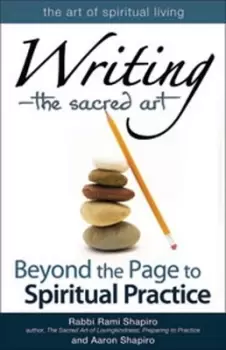 Image of Writing--the sacred art by Rami M Shapiro
