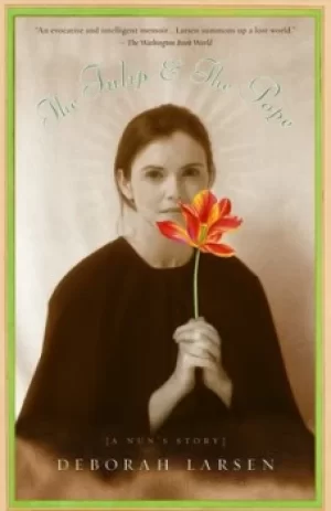 Image of The Tulip and the Pope by Deborah Larsen
