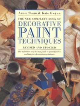 Image of The New Complete Book of Decorative Paint Techniques by Annie Sloan and Kate Gwynn Hardback