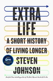 Image of Extra Life : A Short History of Living Longer