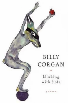 Image of Blinking with Fists by Billy Corgan Hardback