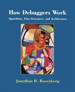 Image of how debuggers work algorithms data structures and architecture