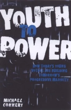 Image of Youth to Power by Michael Connery Paperback
