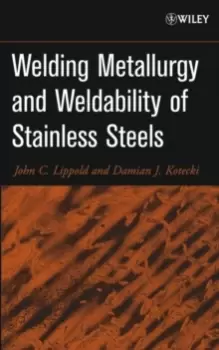 Image of Welding Metallurgy and Weldability of Stainless Steels