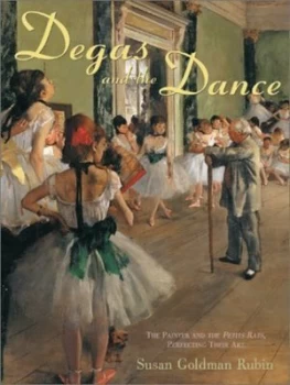 Image of Degas and the Dance by Susan Goldman Rubin Book