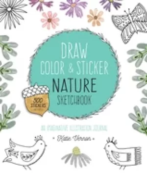 Image of draw color and sticker nature sketchbook an imaginative illustration journa