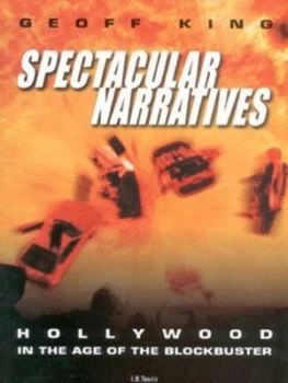 Image of Spectacular Narratives by Geoff King Paperback