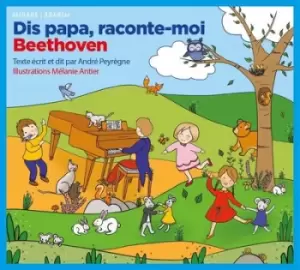 Image of Dis Papa Raconte-moi Beethoven by Ludwig van Beethoven CD Album