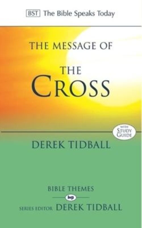 Image of The Message of the Cross by Derek Tidball Paperback