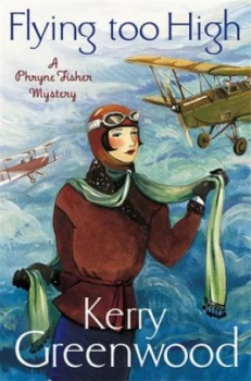 Image of Flying Too High by Kerry Greenwood Paperback