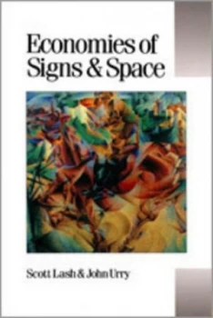 Image of Economies of Signs and Space by Scott M Lash Book