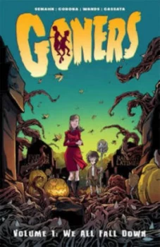 Image of Goners. Volume 1 We All Fall down by Jacob Semahn Paperback