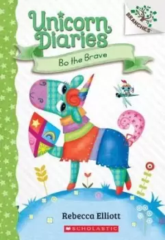 Image of Bo the Brave: A Branches Book (Unicorn Diaries #3) by Rebecca Elliott