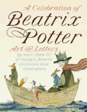 Image of celebration of beatrix potter art and letters by more than 30 of todays fav