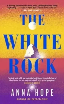 Image of The white rock - Anna Hope - Hardback - Used