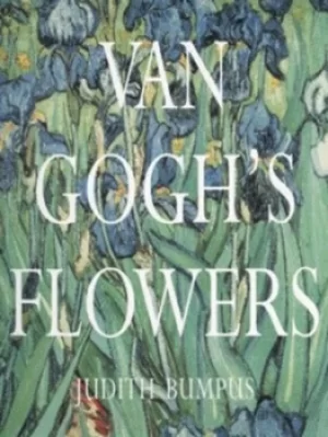 Image of Van Goghs flowers by Judith Bumpus