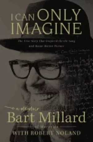 Image of i can only imagine a memoir